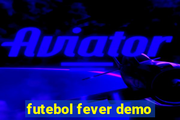 futebol fever demo